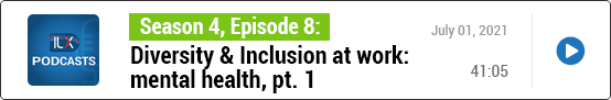 S4E8 Diversity &amp; Inclusion at work: mental health, pt. 1