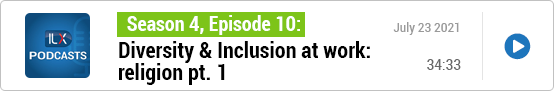 S4E10 Diversity &amp; Inclusion at work: religion pt. 1